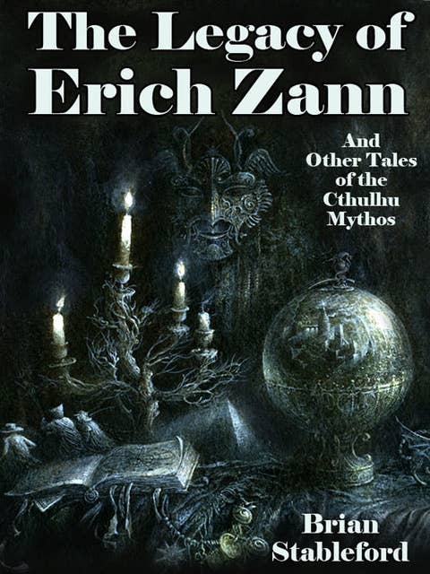 The Legacy of Erich Zann and Other Tales of the Cthulhu Mythos