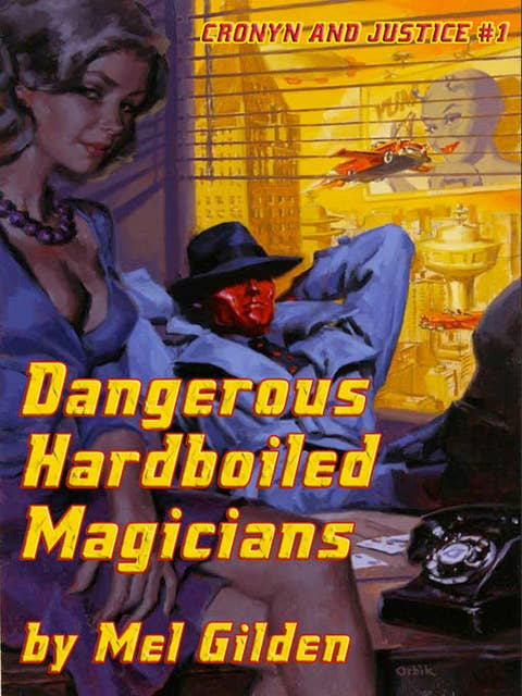 Dangerous Hardboiled Magicians: A Fantasy Mystery