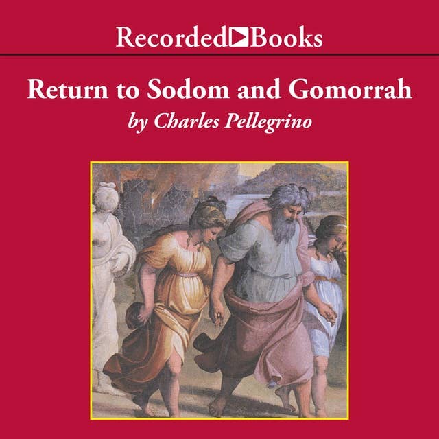 Return to Sodom and Gomorrah: Bible Stories from Archaeologists
