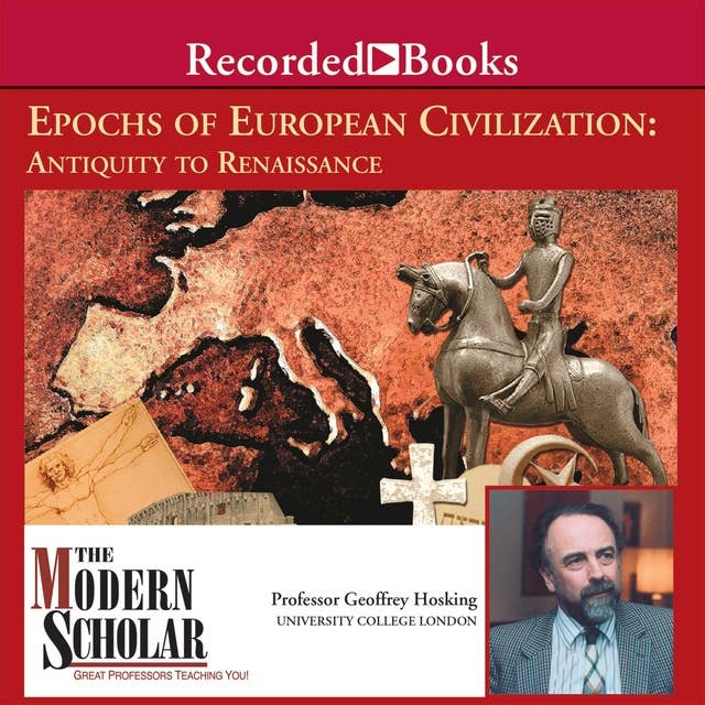 Epochs of European Civilization: Antiquity To Renaissance