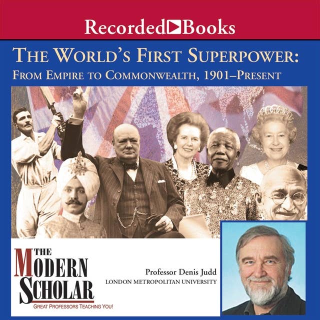 World's First Superpower: From Empire to Commonwealth, 1901–Present