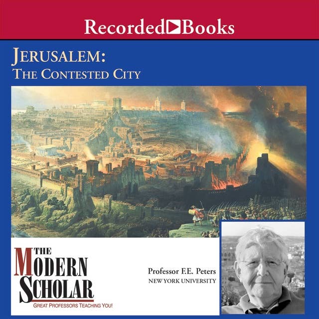 Jerusalem: The Contested City