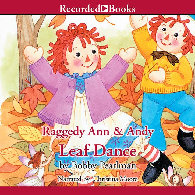 Raggedy Ann and Andy: Leaf Dance
