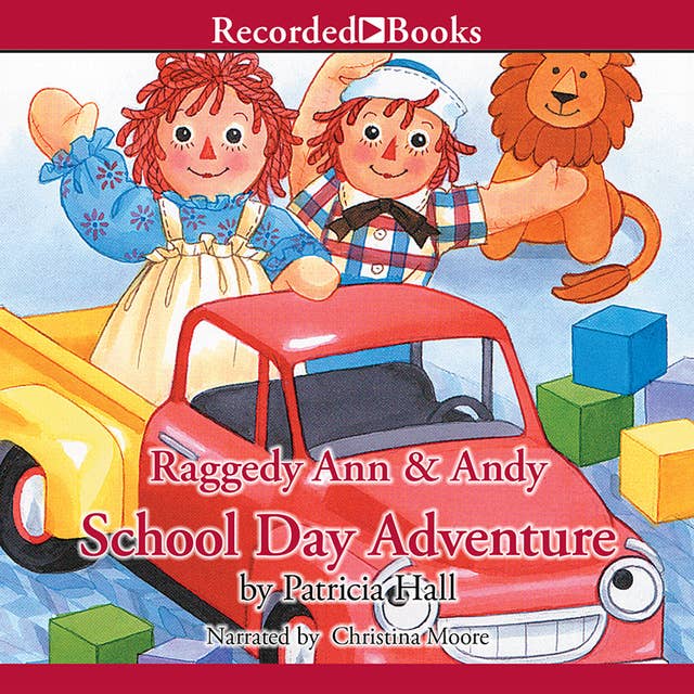 Raggedy Ann and Andy: School Day Adventure