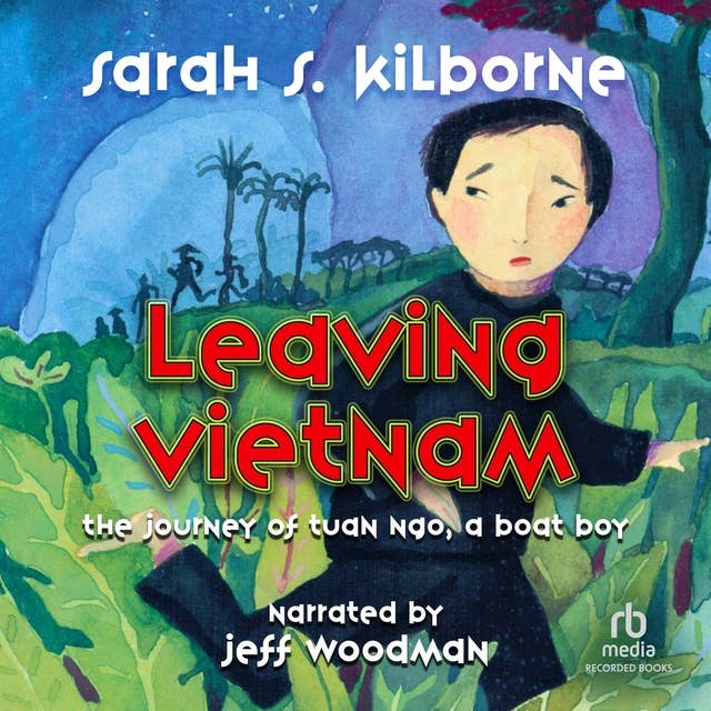 Leaving Vietnam: The True Story of Tuan Ngo