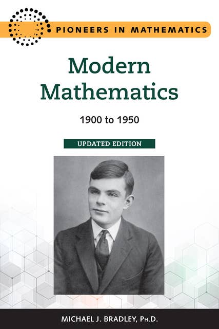 Modern Mathematics, Updated Edition: 1900 to 1950