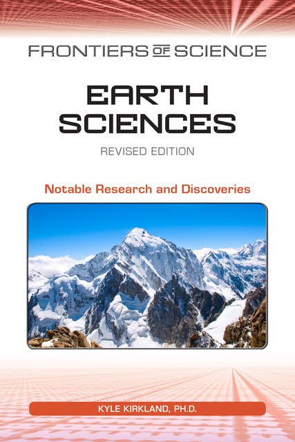 Earth Sciences, Revised Edition: Notable Research and Discoveries