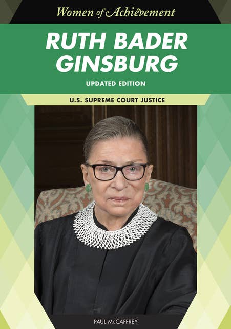Ruth Bader Ginsburg, Updated Edition: U.S. Supreme Court Justice