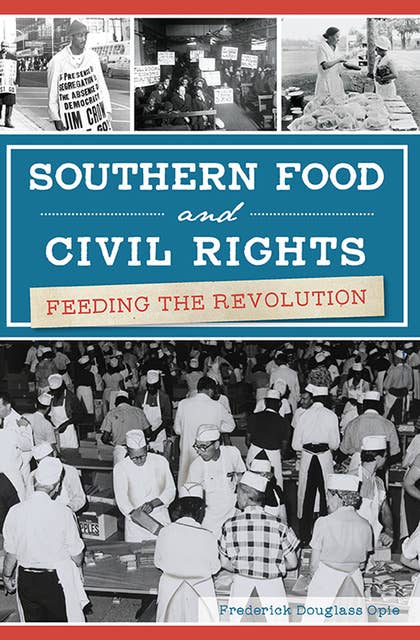 Southern Food and Civil Rights: Feeding the Revolution