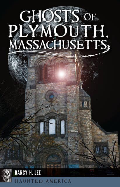 Ghosts of Plymouth, Massachusetts