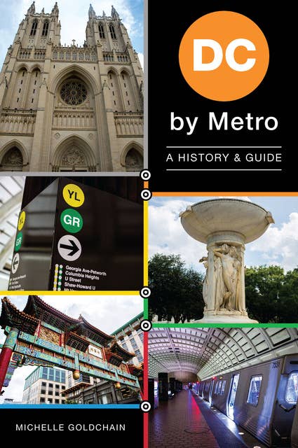 DC By Metro: A History & Guide