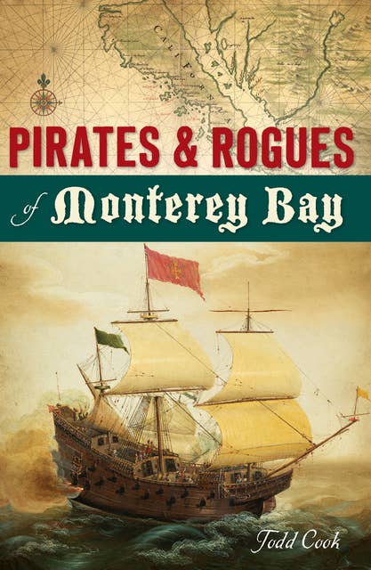 Pirates & Rogues of Monterey Bay