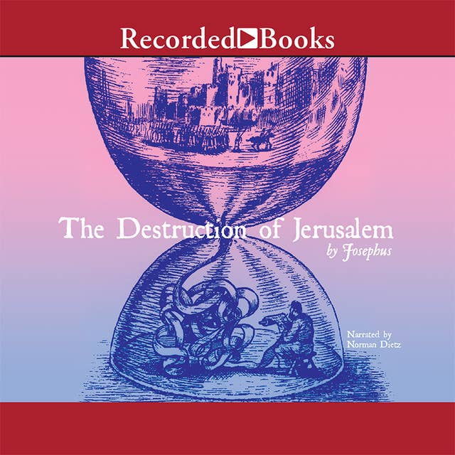 The Destruction of Jerusalem: Excerpts