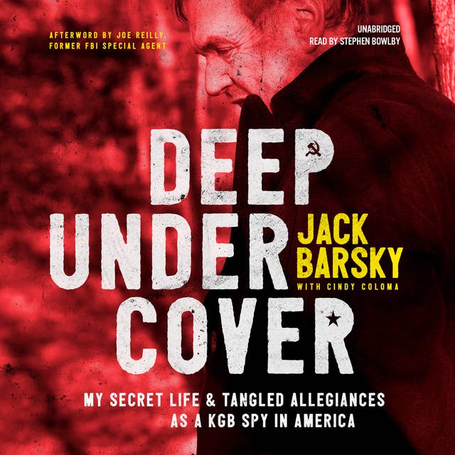 Cover for Deep Undercover: My Secret Life and Tangled Allegiances as a KGB Spy in America
