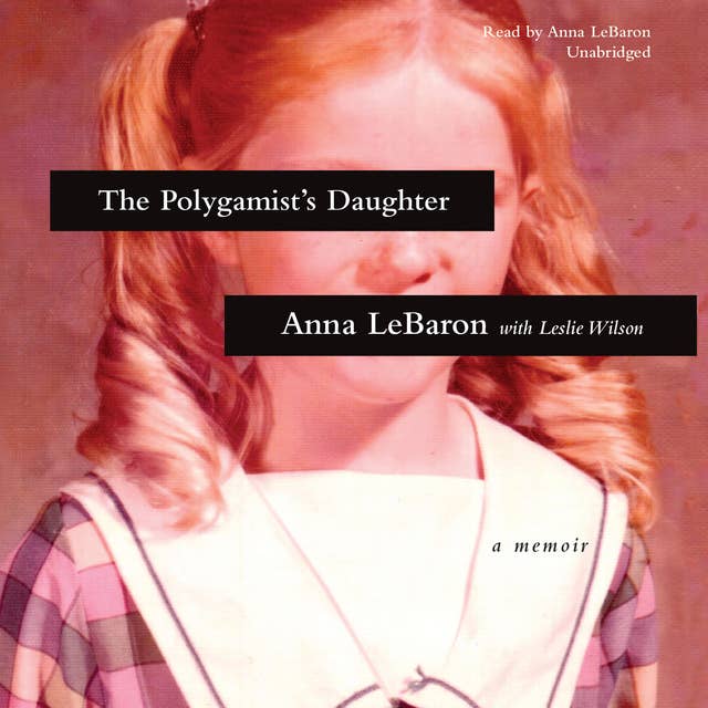 Cover for The Polygamist’s Daughter: A Memoir