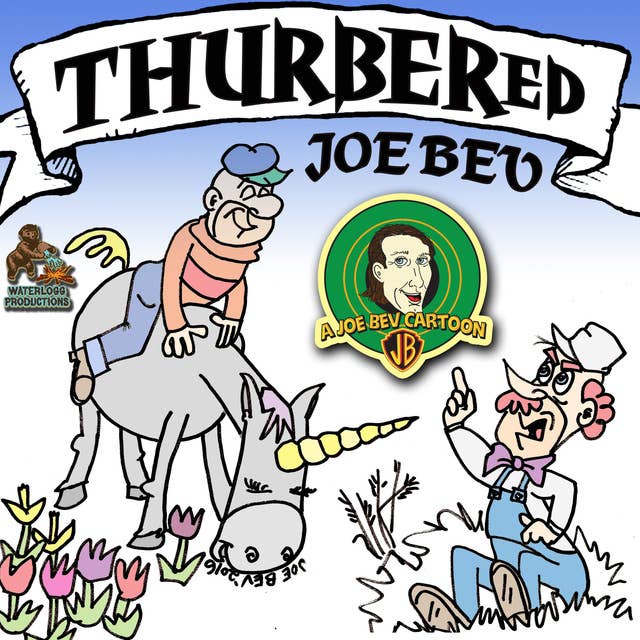 Thurbered Joe Bev: A Joe Bev Cartoon, Volume 12