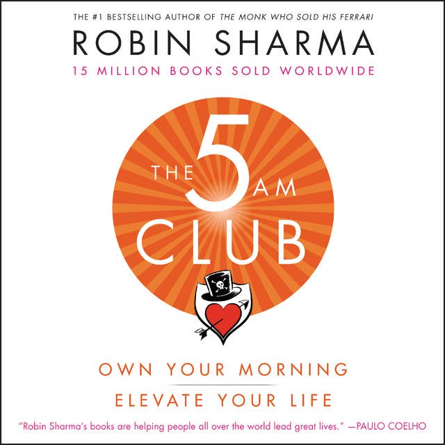 Cover for The 5AM Club: Own Your Morning. Elevate Your Life.