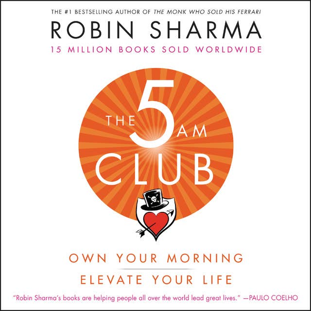 The 5AM Club: Own Your Morning. Elevate Your Life. 