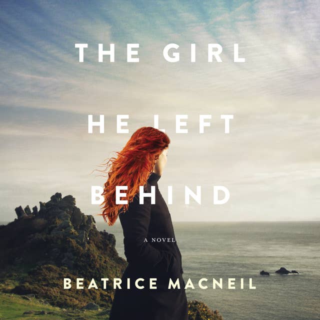 The Girl He Left Behind: A Novel