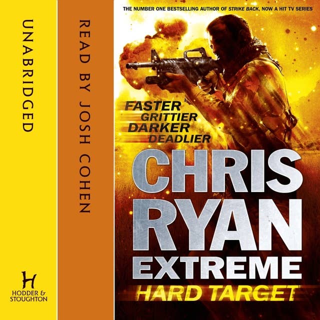 Chris Ryan Extreme: Hard Target: Faster, Grittier, Darker, Deadlier