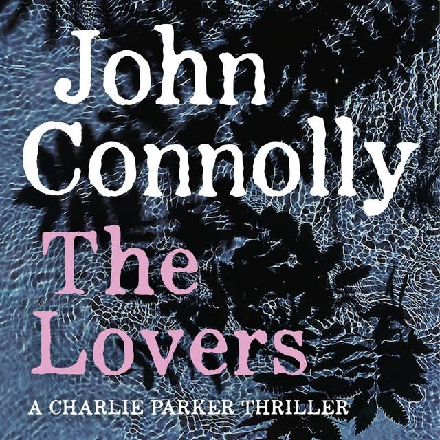 The Lovers: A Charlie Parker Thriller: 8