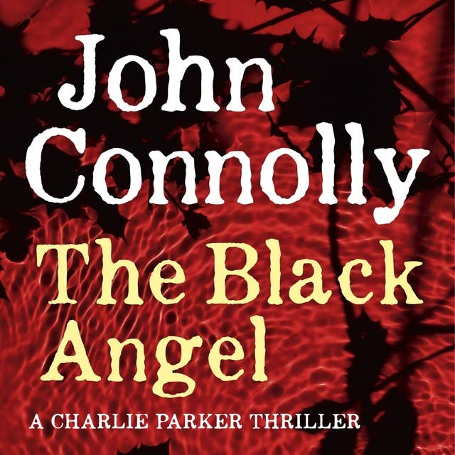 The Black Angel: A Charlie Parker Thriller: 5