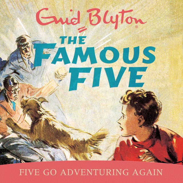 Five Go Adventuring Again: Famous Five #2