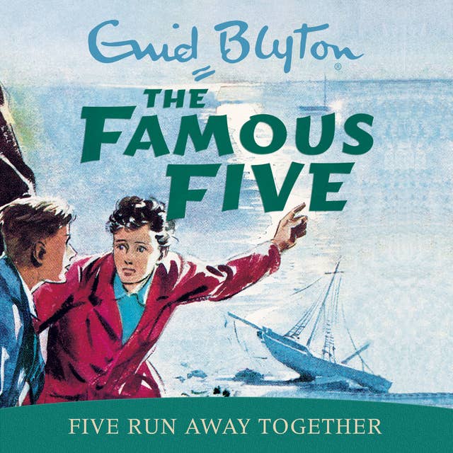 Five Run Away Together: Famous Five #3