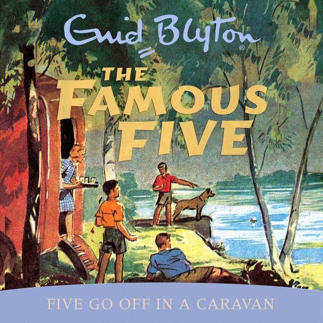 Five Go Off In A Caravan: Book 5