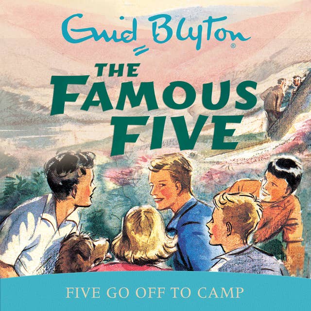 Five Go Off To Camp: Book 7