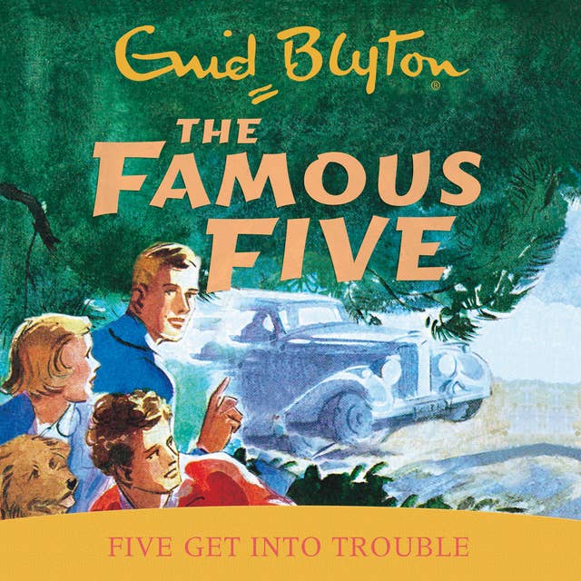 Five Get Into Trouble: Famous Five #8