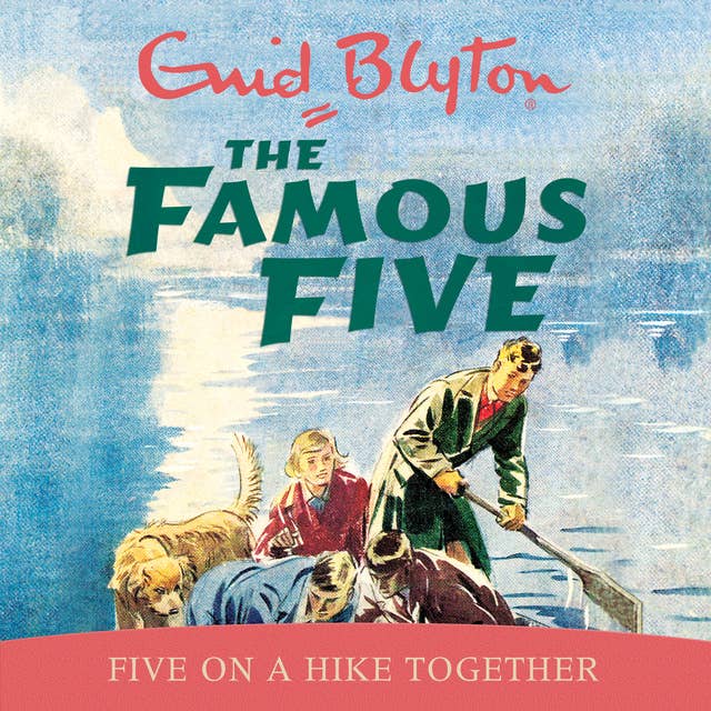 Five On A Hike Together: Book 10 by Enid Blyton