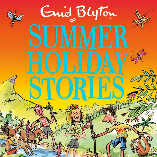 Summer Holiday Stories: 22 Sunny Tales