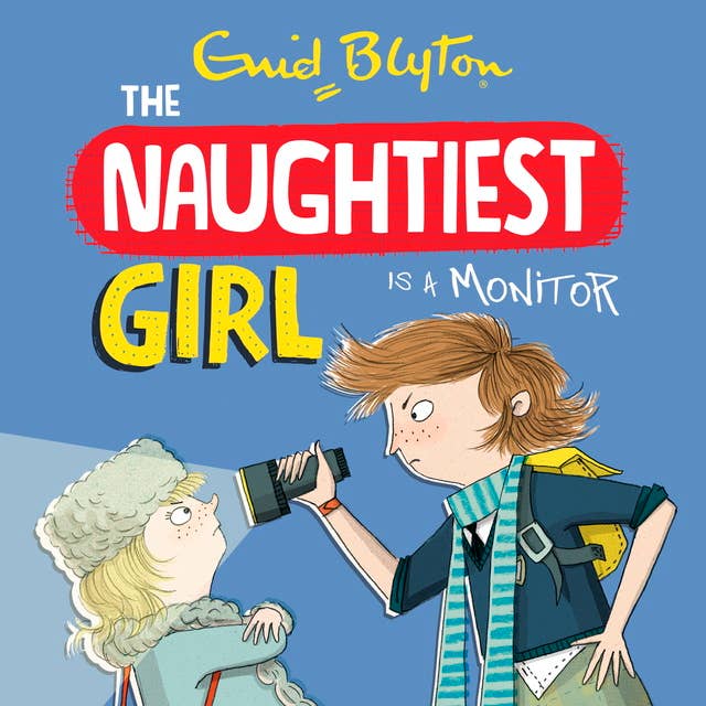 The Naughtiest Girl: Naughtiest Girl Is A Monitor: Book 3