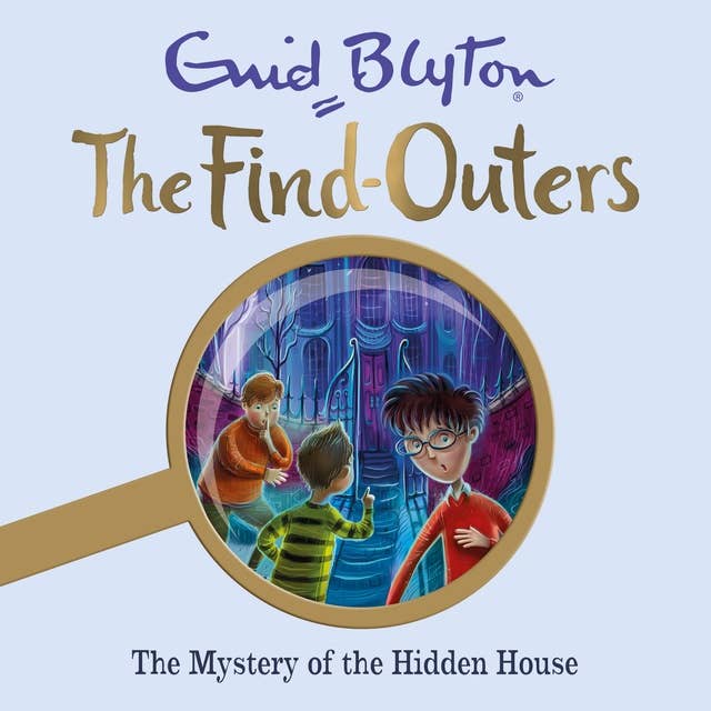 The Mystery of the Hidden House: Book 6