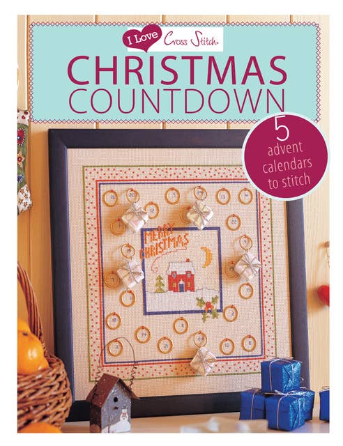 I Love Cross Stitch – Christmas Countdown: 5 Advent calendars to stitch