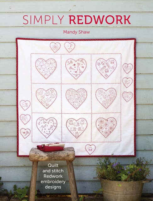 Simply Redwork: Quilt and Stitch Redwork Embroidery Designs
