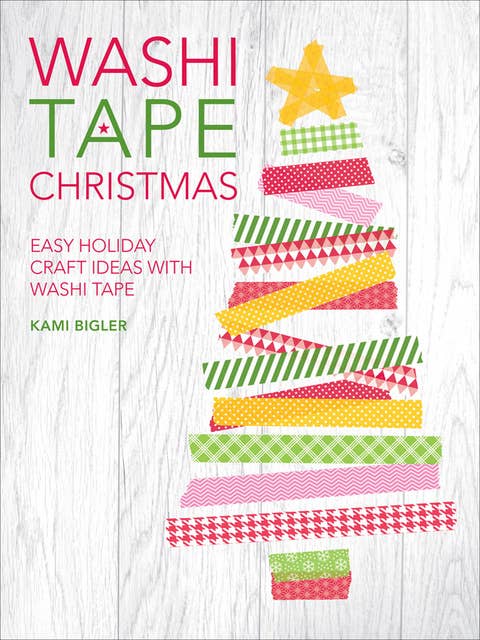 Washi Tape Christmas: Easy Holiday Craft Ideas with Washi Tape