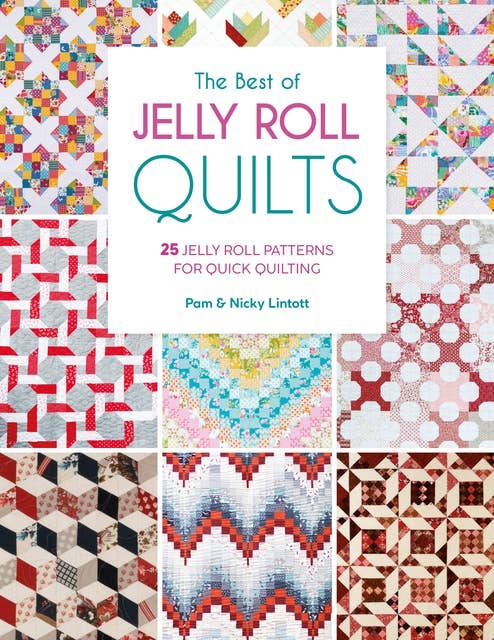 The Best of Jelly Roll Quilts: 25 jelly roll patterns for quick quilting