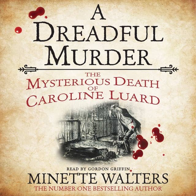 A Dreadful Murder: The Mysterious Death of Caroline Luard