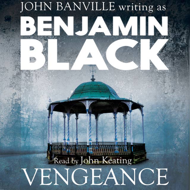 Vengeance: Quirke Mysteries Book 5