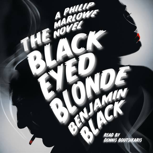 Cover for The Black Eyed Blonde: A Philip Marlowe Novel