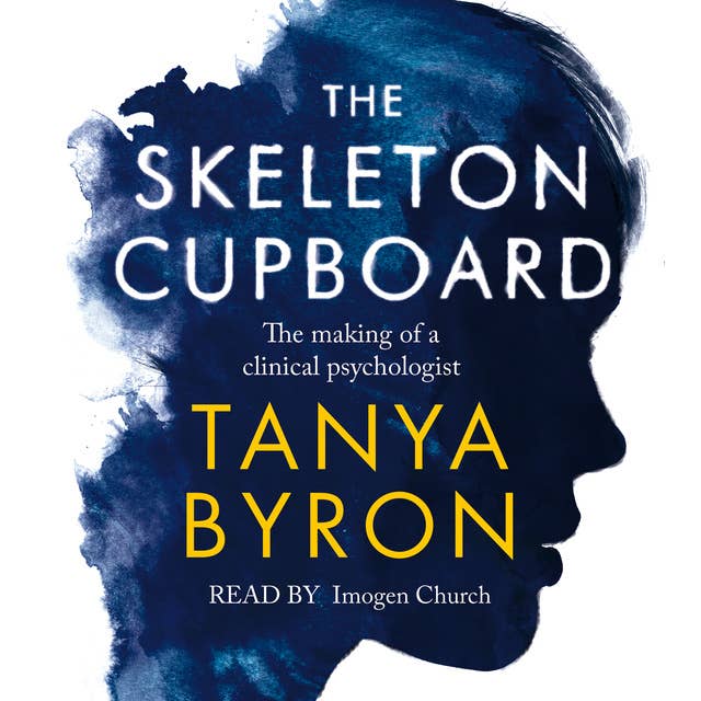 The Skeleton Cupboard: The making of a clinical psychologist