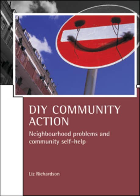 DIY Community Action: Neighbourhood problems and community self-help