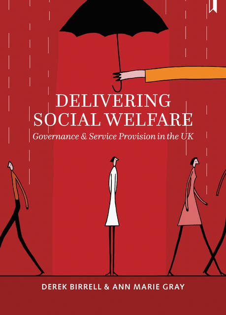 Delivering Social Welfare: Governance and Service Provision in the UK