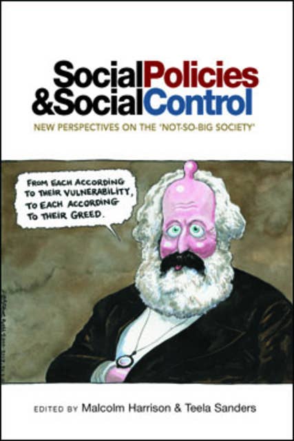 Social Policies and Social Control: New Perspectives on the 'Not-So-Big Society'