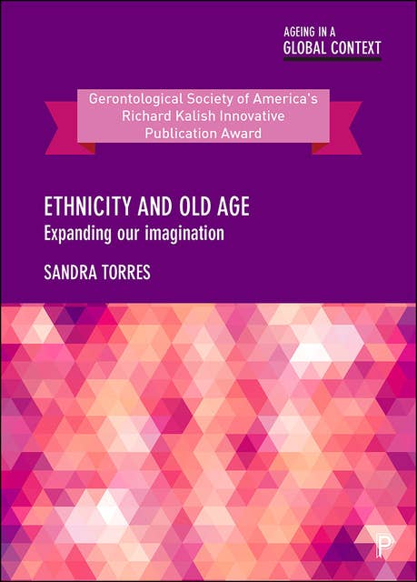 Ethnicity and Old Age: Expanding our Imagination