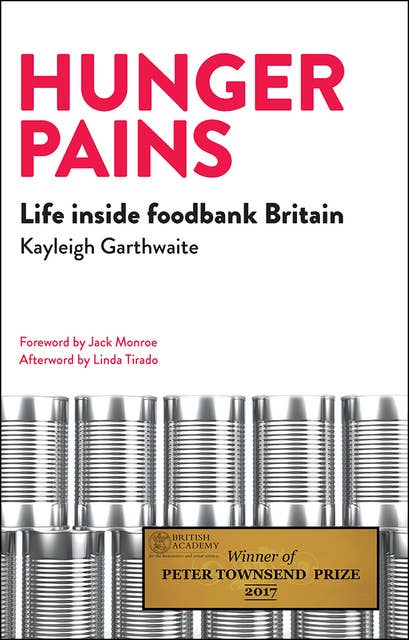 Hunger Pains: Life inside Foodbank Britain