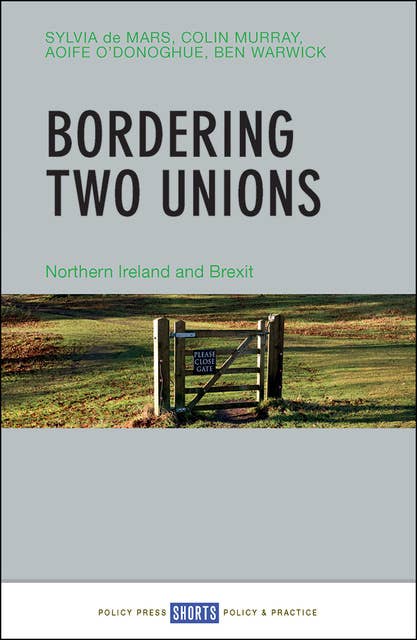 Bordering Two Unions: Northern Ireland and Brexit
