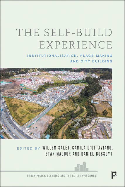 The Self-Build Experience: Institutionalization, Place-Making and City Building